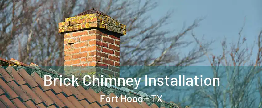  Brick Chimney Installation Fort Hood - TX