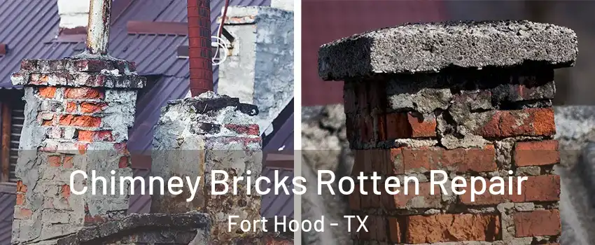  Chimney Bricks Rotten Repair Fort Hood - TX