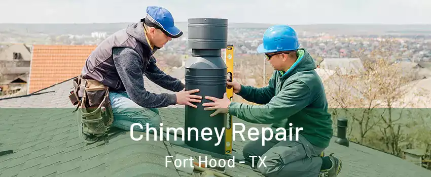  Chimney Repair Fort Hood - TX
