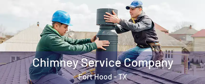  Chimney Service Company Fort Hood - TX