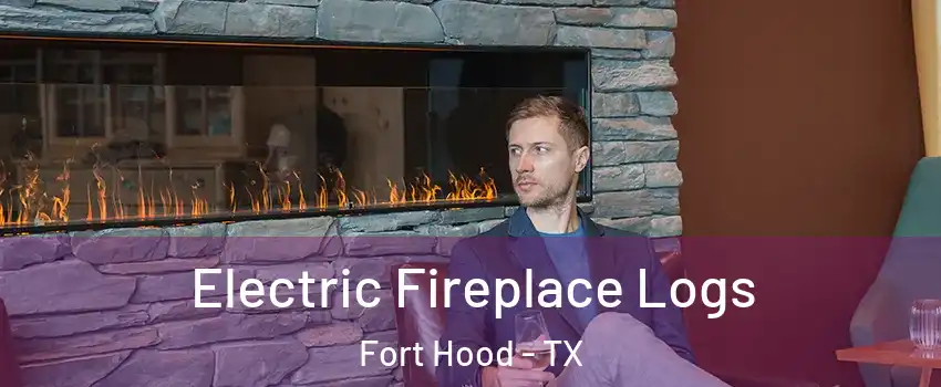  Electric Fireplace Logs Fort Hood - TX