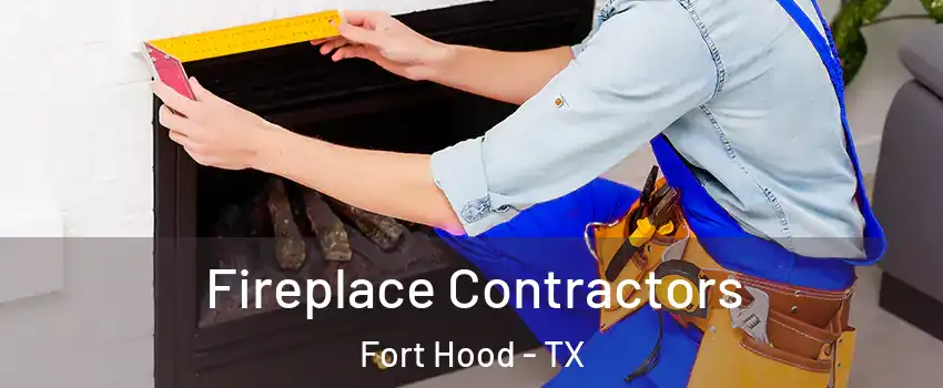  Fireplace Contractors Fort Hood - TX