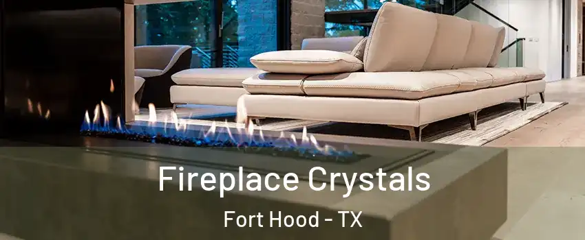  Fireplace Crystals Fort Hood - TX