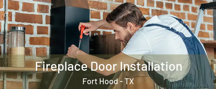  Fireplace Door Installation Fort Hood - TX