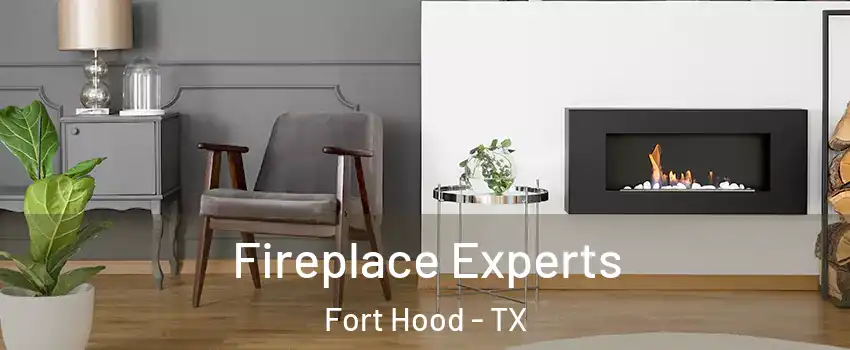  Fireplace Experts Fort Hood - TX