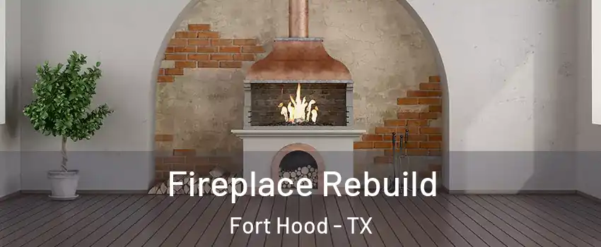  Fireplace Rebuild Fort Hood - TX