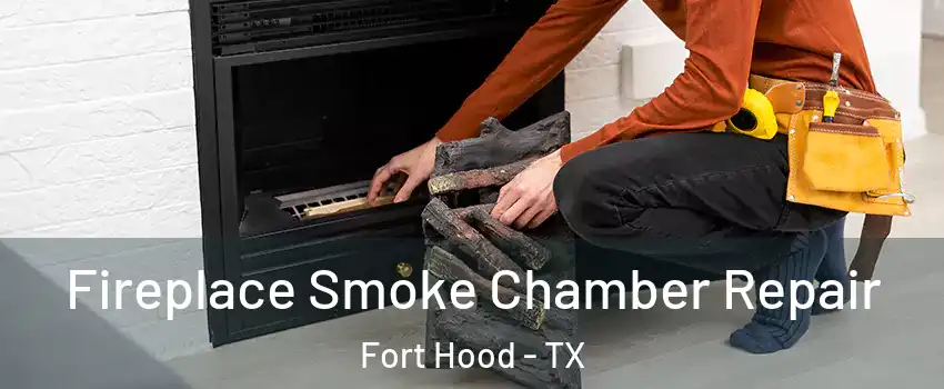  Fireplace Smoke Chamber Repair Fort Hood - TX