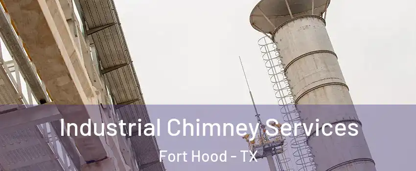  Industrial Chimney Services Fort Hood - TX